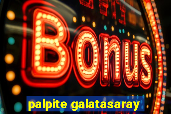 palpite galatasaray